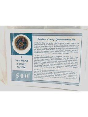 Dutchess County 500th Christopher Columbus Quincennial Pin 1492-1992 A472